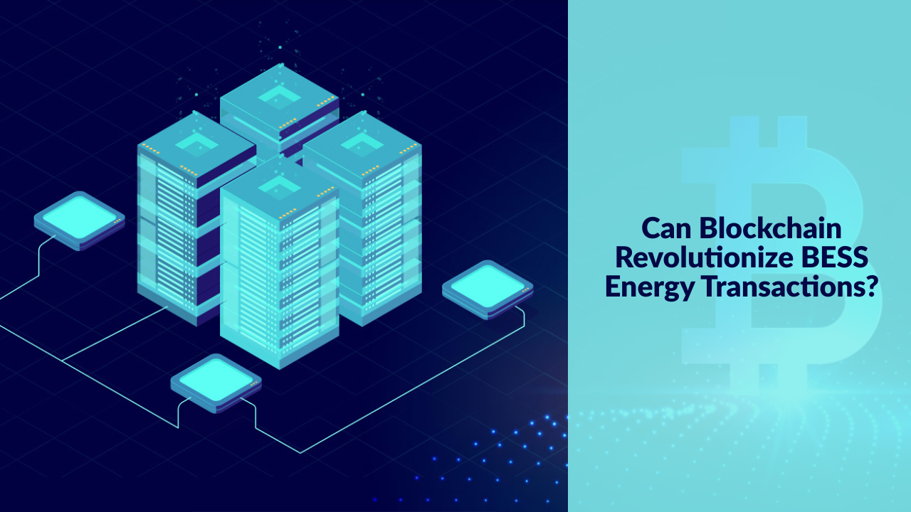 Blockchain in BESS Energy Transactions